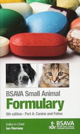 BSAVA Small Animal Formulary, Part A: Canine and Feline (BSAVA British Small Animal Veterinary Association) - 1