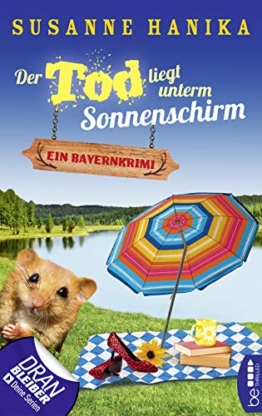 Der Tod liegt unterm Sonnenschirm: Ein Bayernkrimi (Sofia und die Hirschgrund-Morde 9) - 1
