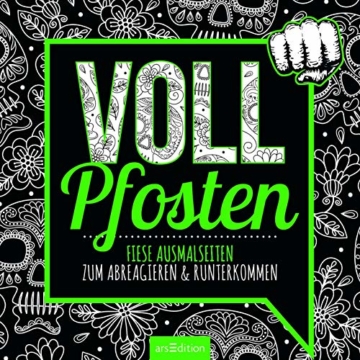 Vollpfosten: Fiese Ausmalseiten zum Abreagieren & Runterkommen (Malprodukte für Erwachsene) - 3
