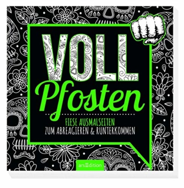Vollpfosten: Fiese Ausmalseiten zum Abreagieren & Runterkommen (Malprodukte für Erwachsene) - 1