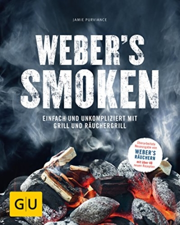 Weber’s Smoken: Einfach und unkompliziert mit Grill und Räuchergrill (GU Weber's Grillen) - 1